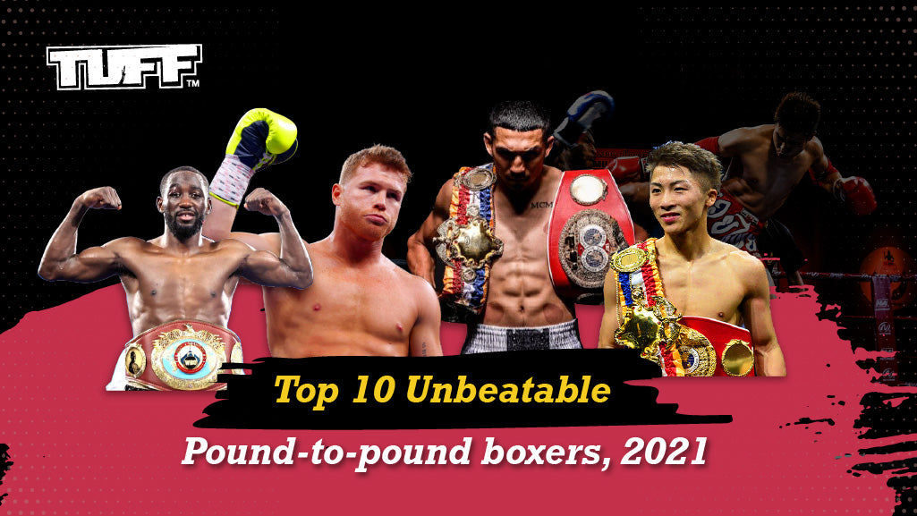 Top 10 Unbeatable Pound-to-pound boxers, 2021