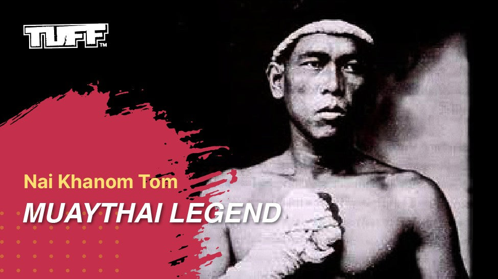 Nai Khanom Tom – Muaythai Legend